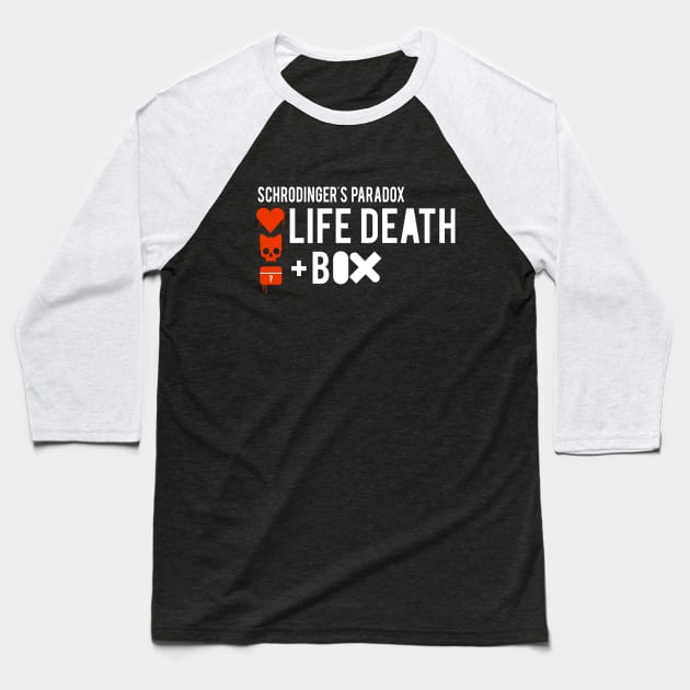 LIFE DEATH + BOX Baseball T-Shirt by SIMPLICITEE